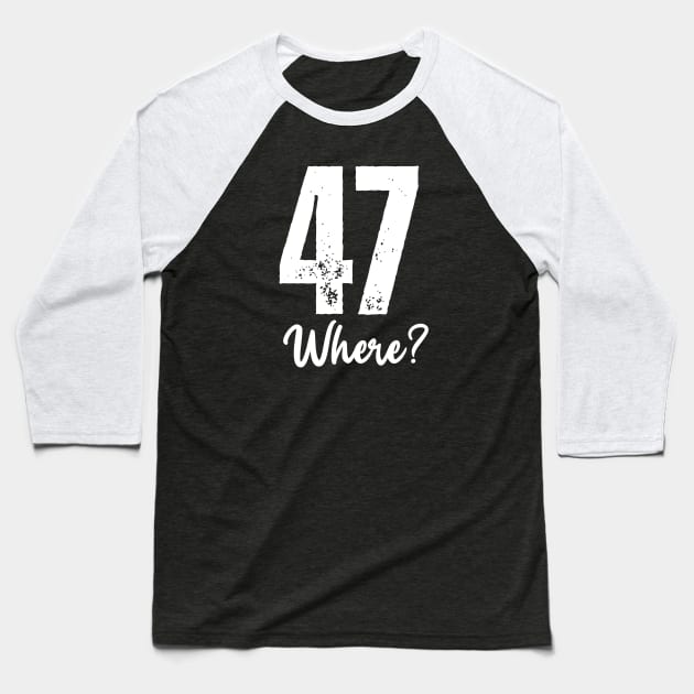 Happy 47th Birthday Baseball T-Shirt by Queen of the Minivan